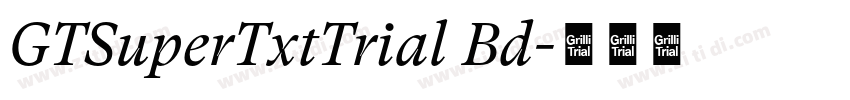 GTSuperTxtTrial Bd字体转换 GTSuperTxtTrial Bd字体转换